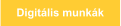 Digit�lis munk�k