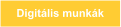 Digit�lis munk�k